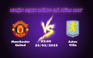 manchester united aston villa 25 05 ngoai hang anh